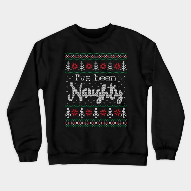 Ugly Christmas Sweater I've been naughty Crewneck Sweatshirt by HolidayoftheWeek